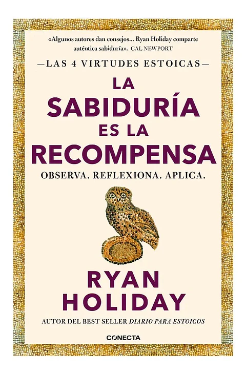 La Sabiduría Es la Recompensa - Ryan Holyday