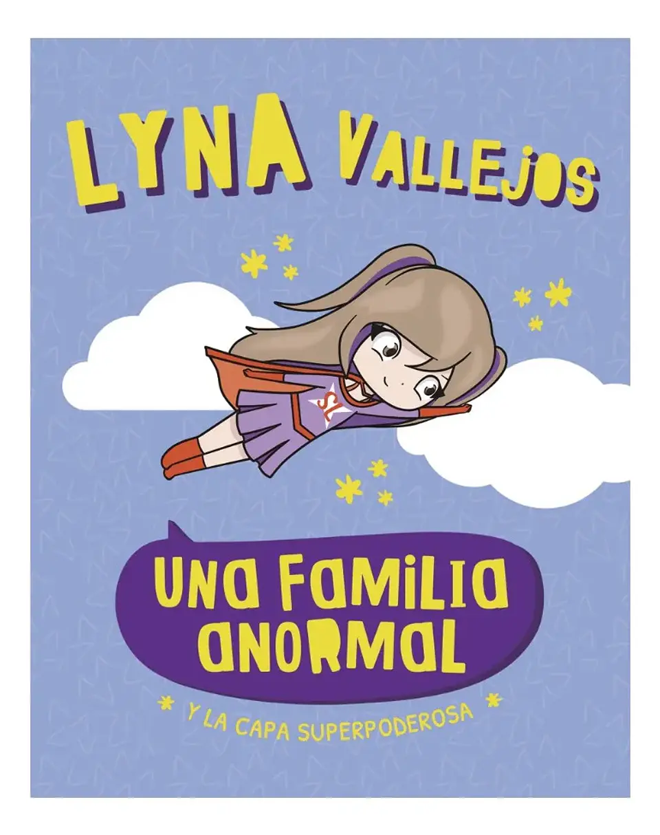 Una Familia Anormal y la Capa Superpoderosa - Lyna Vallejos 1