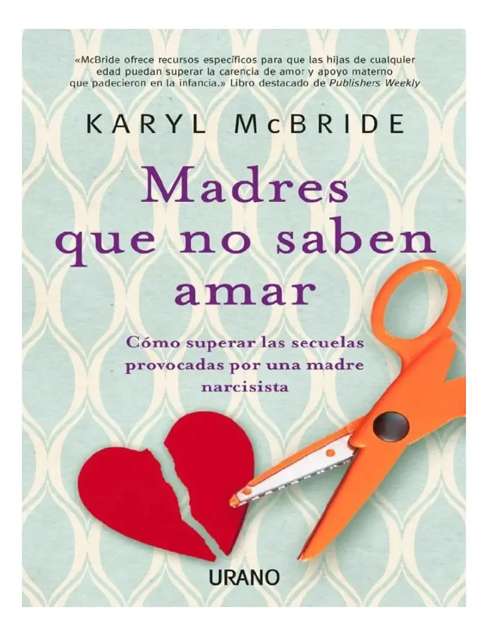 Madres Que No Saben Amar - Karyl Mcbride 1