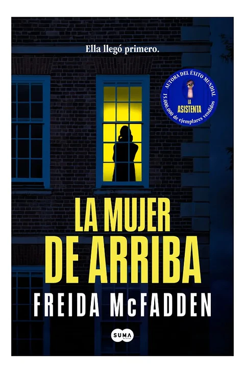 La Mujer de Arriba - Freida Mcfadden