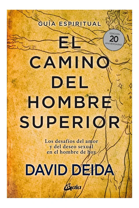 El Camino del Hombre Superior - David Deida
