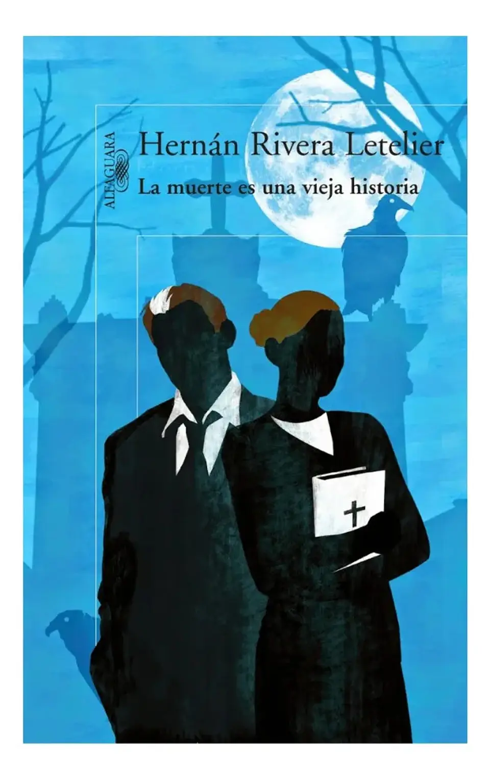 La Muerte Es una Vieja Historia - Hernán Rivera Letelier 1