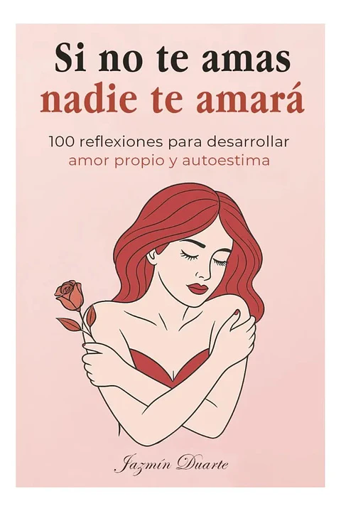 Si No Te Amas Nadie Te Amará - Jazmín Duarte