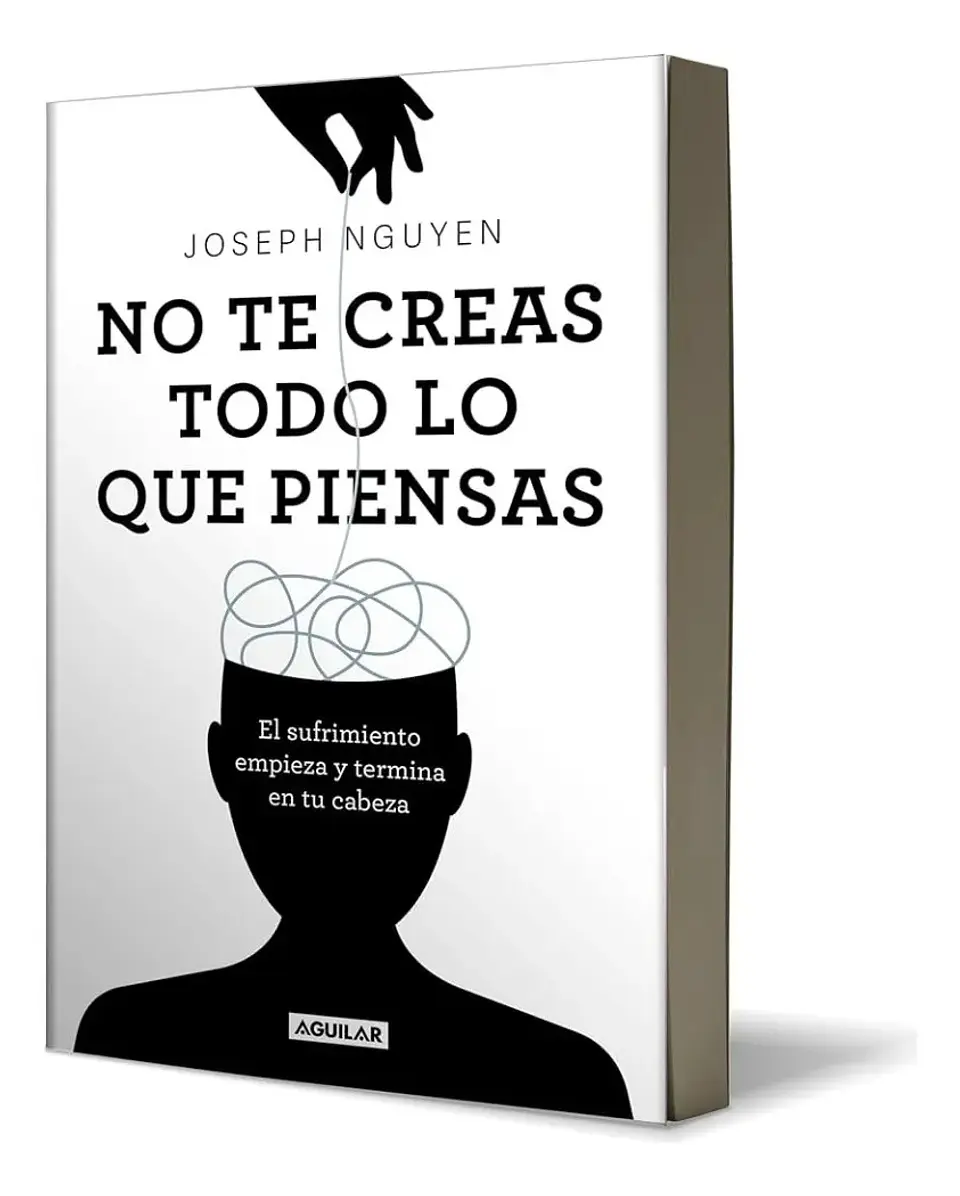 No Te Creas Todo Lo Que Piensas - Joseph Nguyen 1