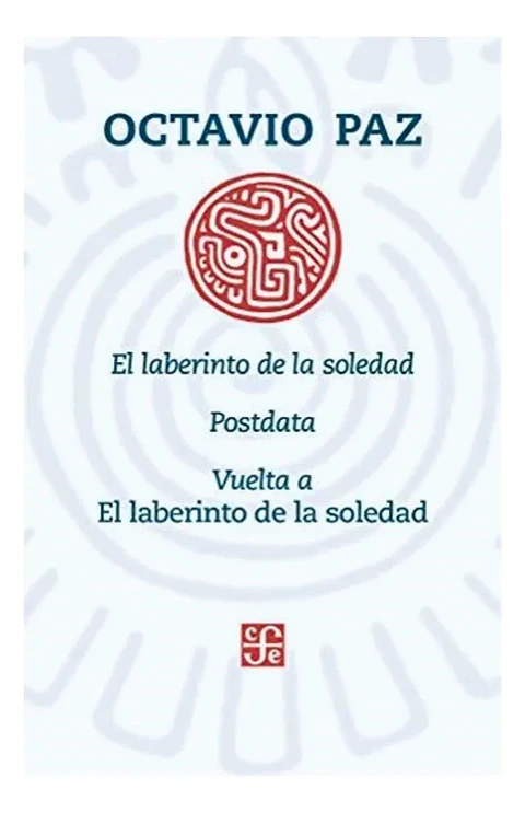 El Laberinto de la Soledad - Octavio Paz