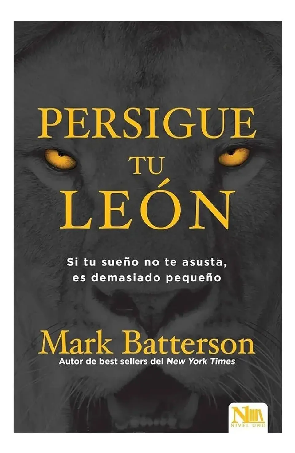 Persigue Tu León - Mark Batterson 1