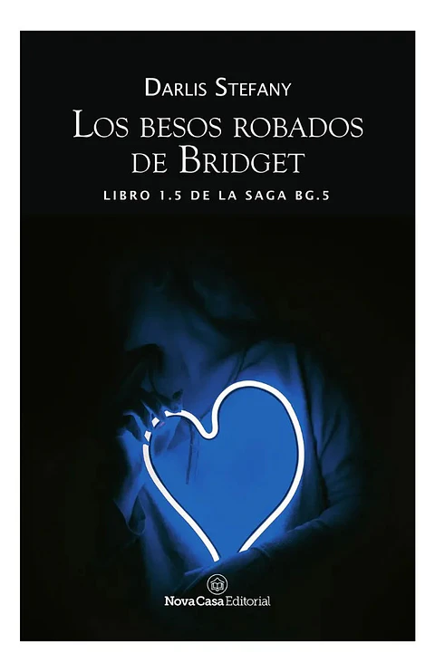 Los Besos Robados de Bridget - Darlis Stefany