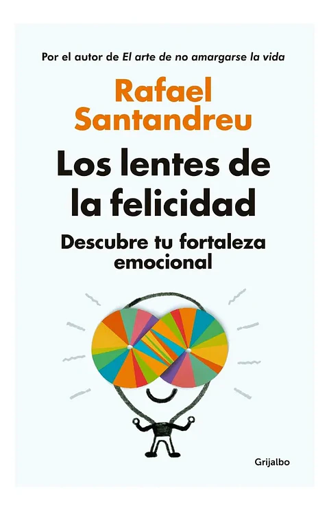Los Lentes de la Felicidad - Rafael Santandreu