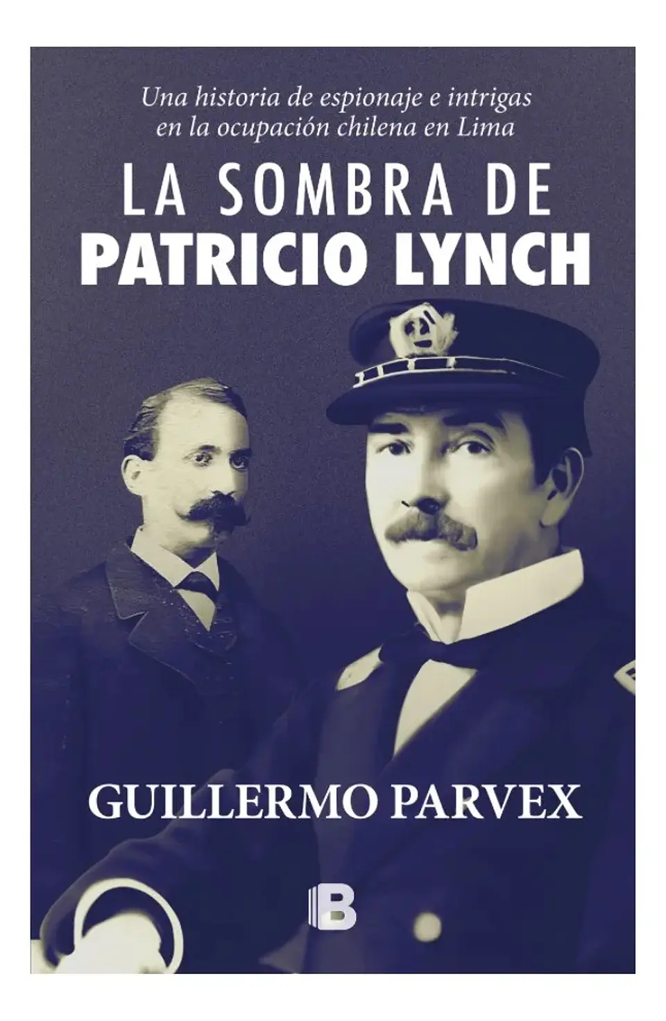 La Sombra de Patricio Lynch - Guillermo Parvex 1