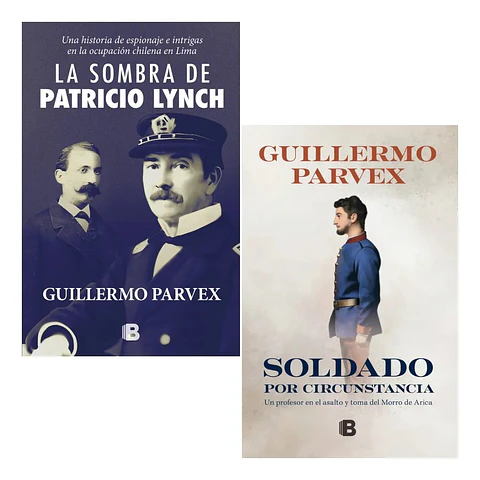 La Sombra de Patricio Linch + Soldado por Circunstancia