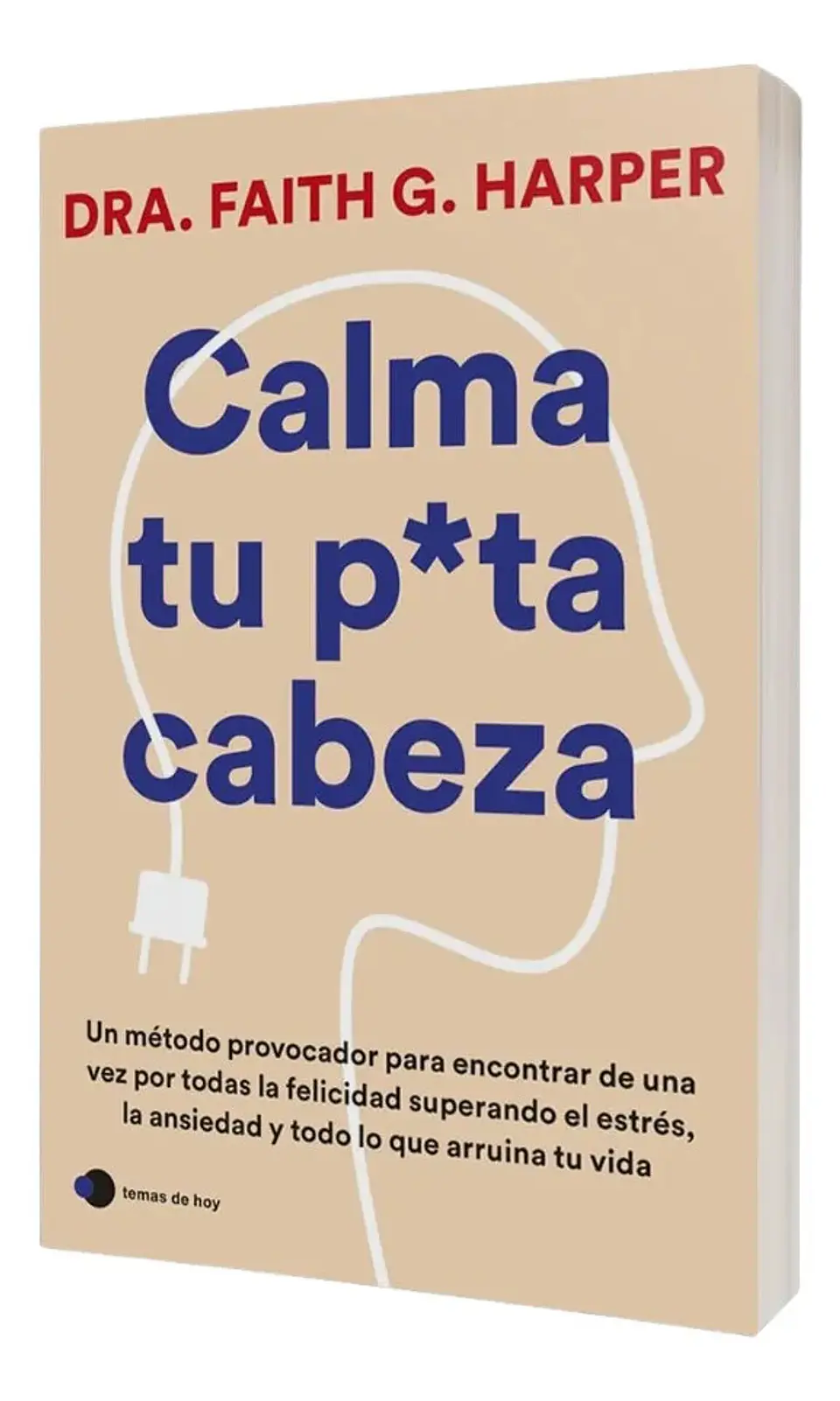 Calma Tu Puta Cabeza - Faith G. Harper 1