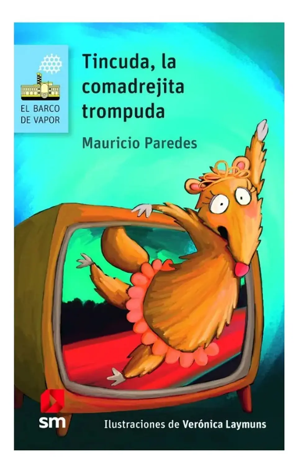 Tincuda la Comadrejita Trompuda - Mauricio Paredes 1