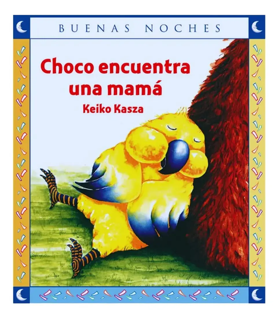 Choco Encuentra una Mamá - Keiko Kasza 1