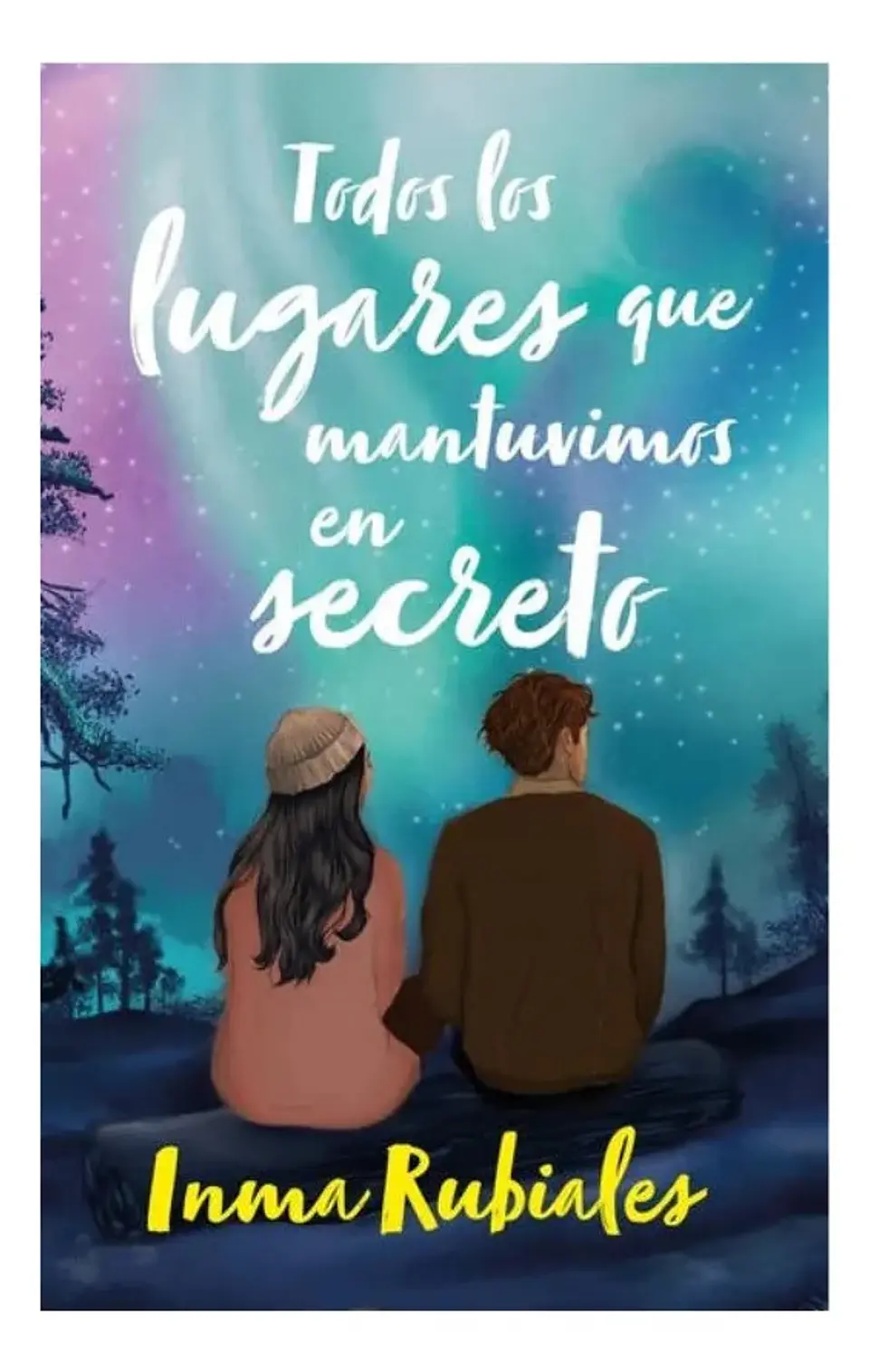Todos los Lugares Que Mantuvimos en Secreto - Inma Rubiales 1
