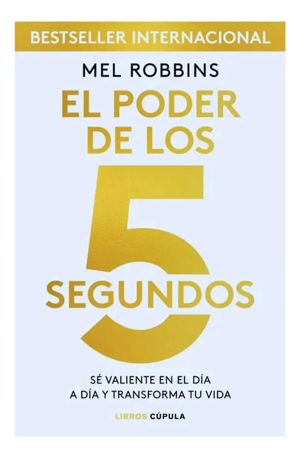 El Poder de los 5 Segundos - Mel Robbins 1