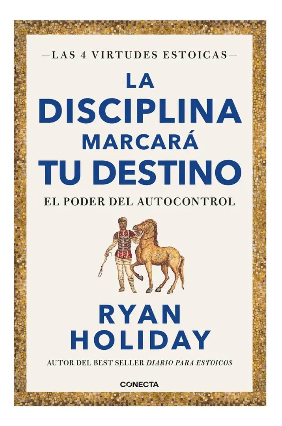 La Disciplina Marcará Tu Destino - Ryan Holiday 1