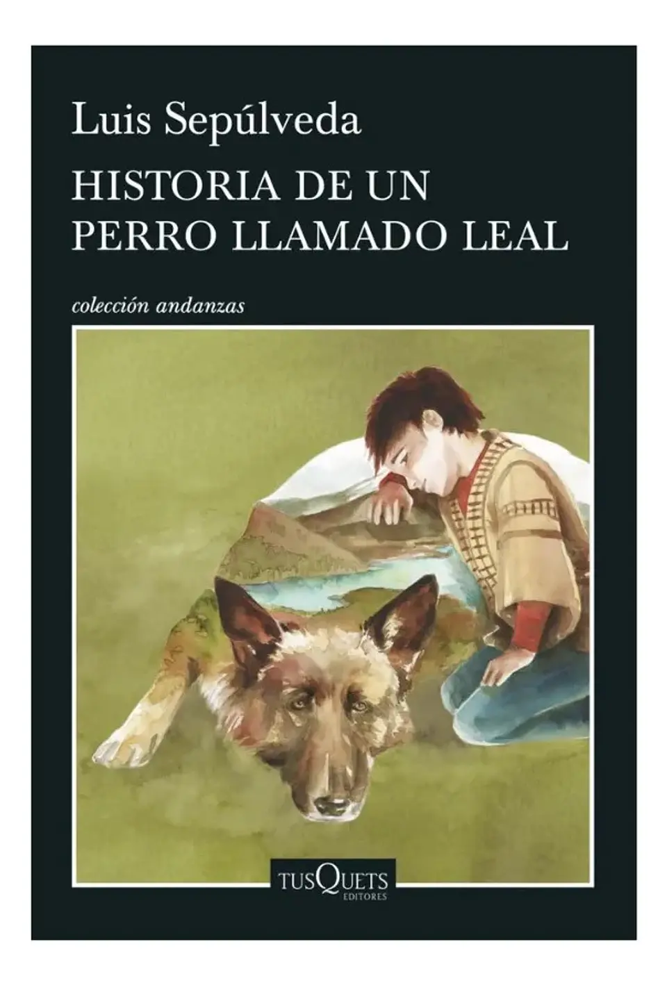 Historia de un Perro Llamado Leal - Luis Sepúlveda 1