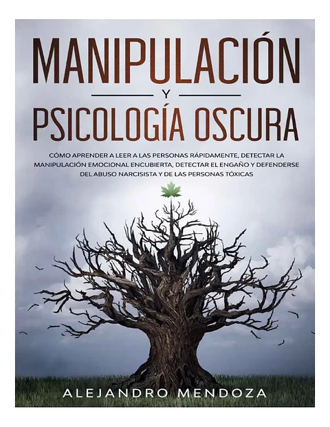 Manipulación y Psicología Oscura - Alejandro Mendoza