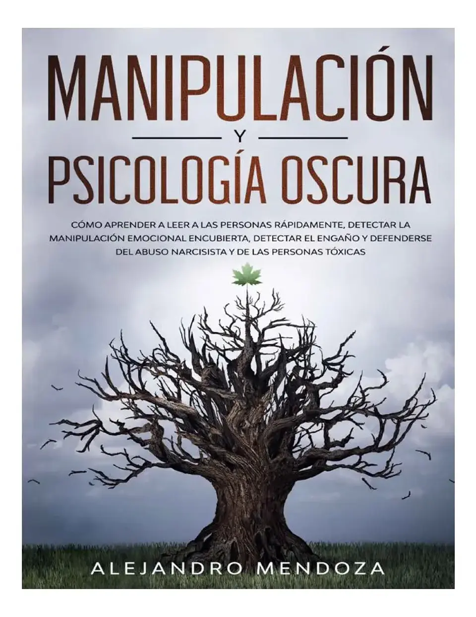 Manipulación y Psicología Oscura - Alejandro Mendoza 1