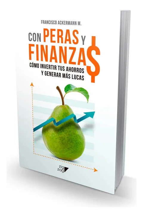 Con Peras y Finanzas - Francisco Ackermann M.