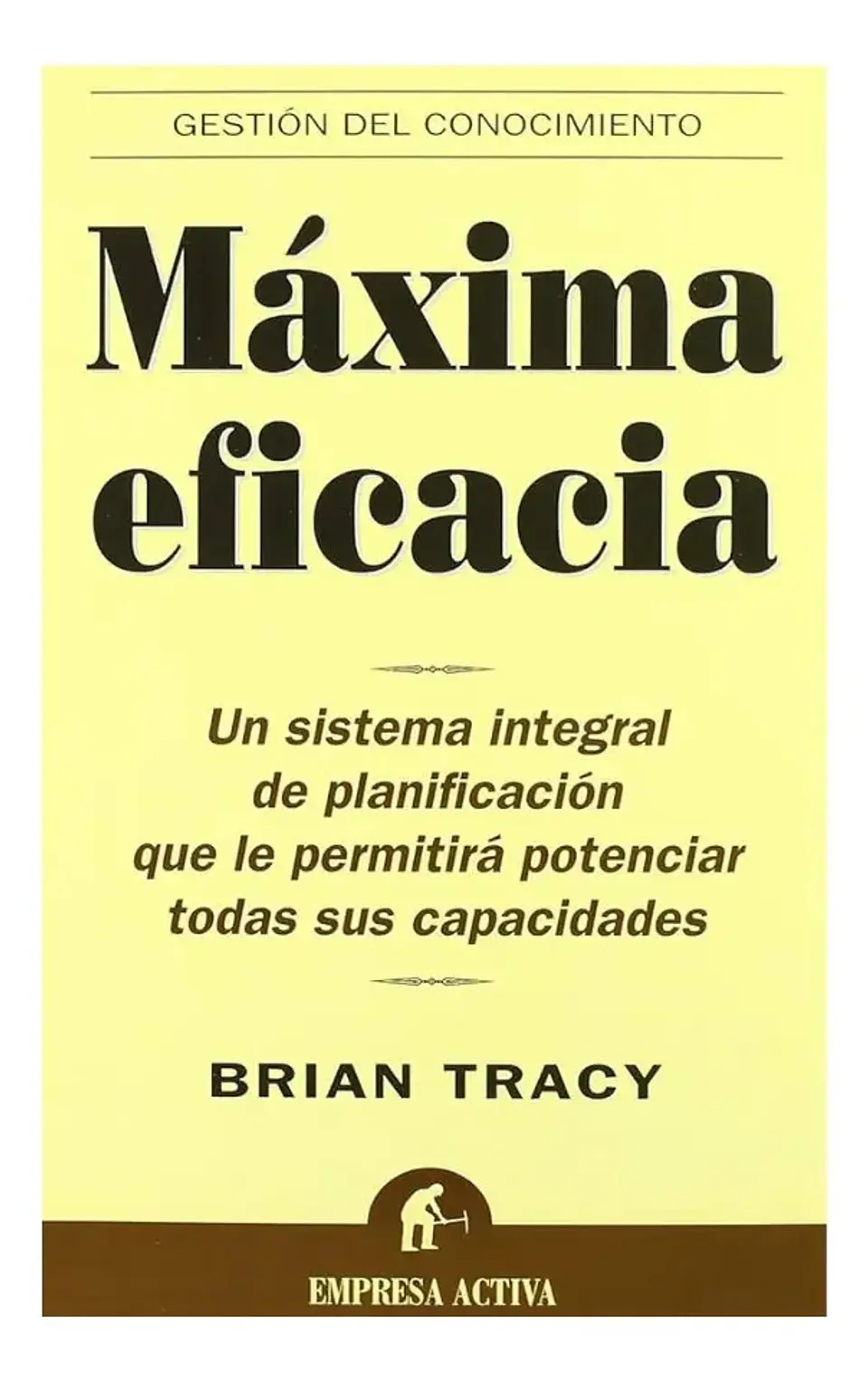 Máxima Eficacia - Brian Tracy 1