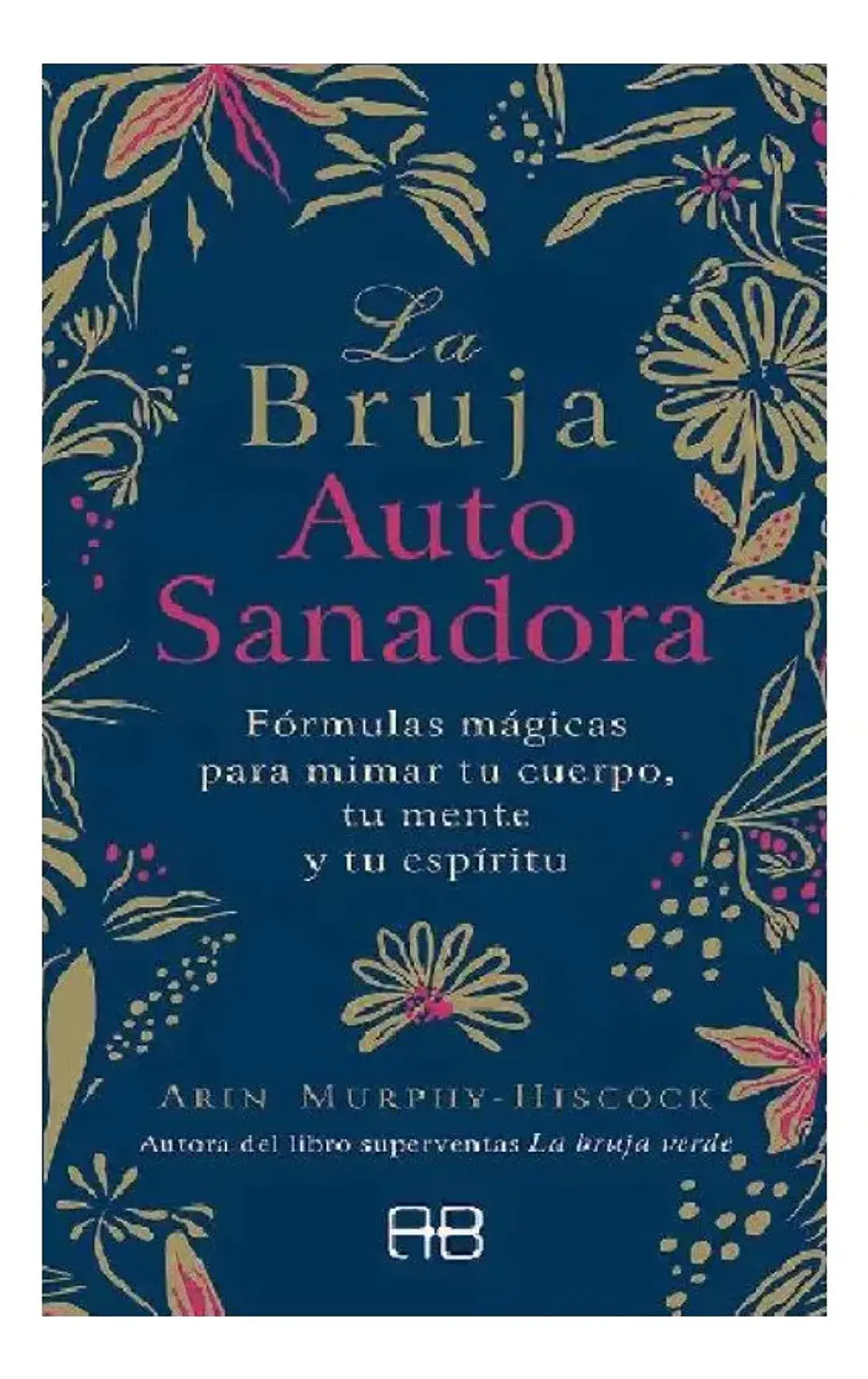 La Bruja Autosanadora - Arin Murphy Hiscock 1