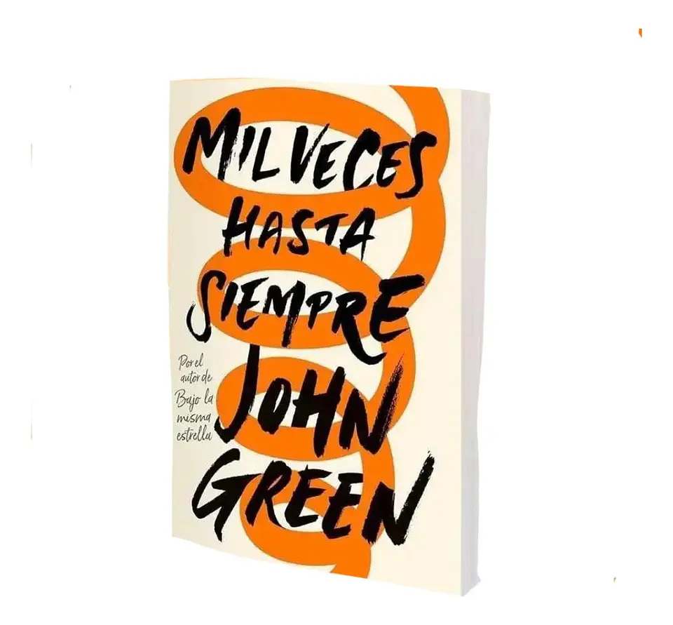 Mil Veces Hasta Siempre - John Green 1