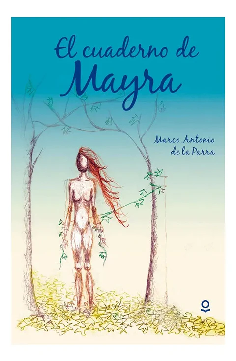 El Cuaderno de Mayra - Marco Antonio de la Parra