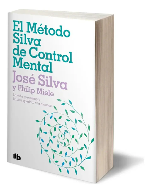 El Método Silva de Control Mental - José Silva  Philip Miele