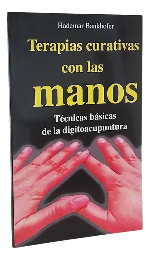 Terapias Curativas con las Manos - Hademar Bankhofer