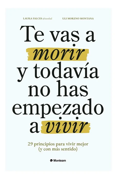Te Vas a Morir y Todavía No Has Empezado a Vivir