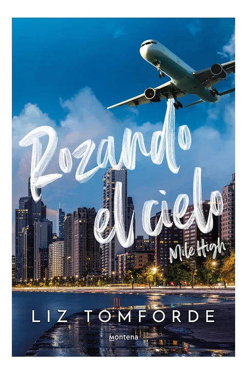 Rozando el Cielo ( Mile High ) - Liz Tomforde