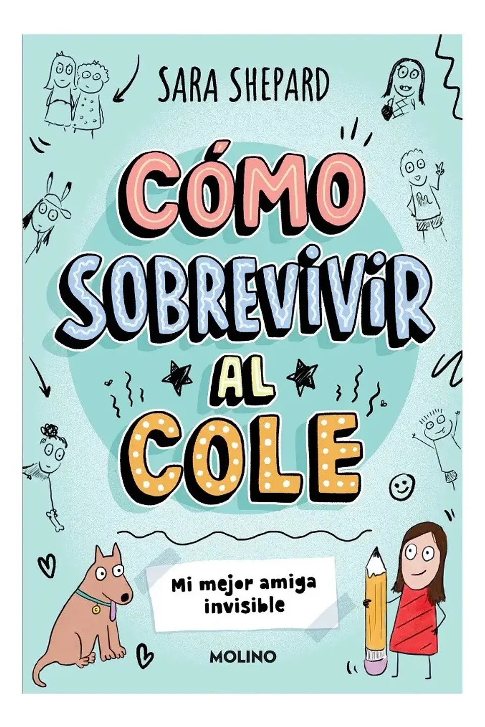 Cómo Sobrevivir al Cole - Mi Mejor Amiga Invisible 1