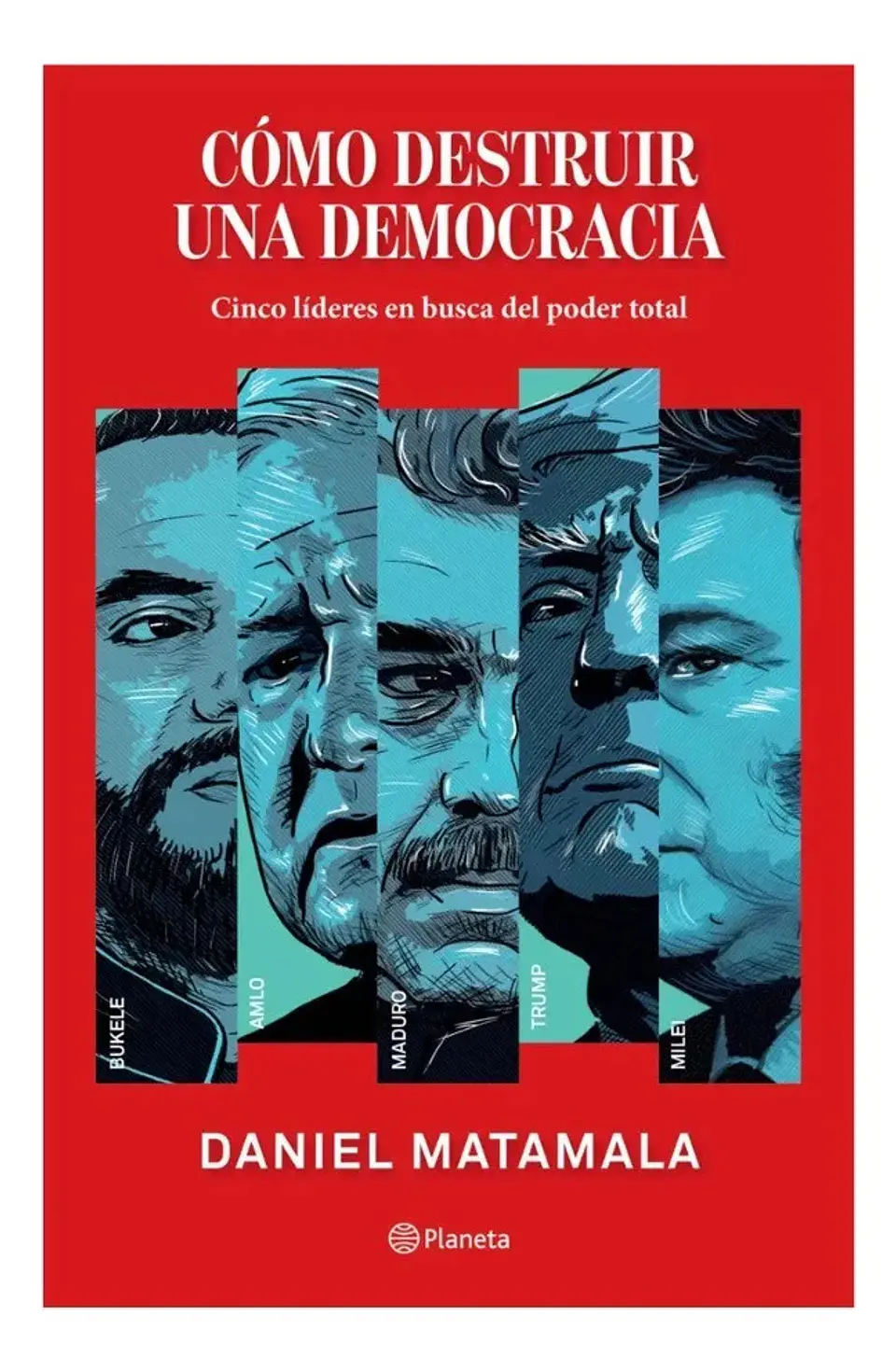 Cómo Destruir una Democracia - Daniel Matamala 1