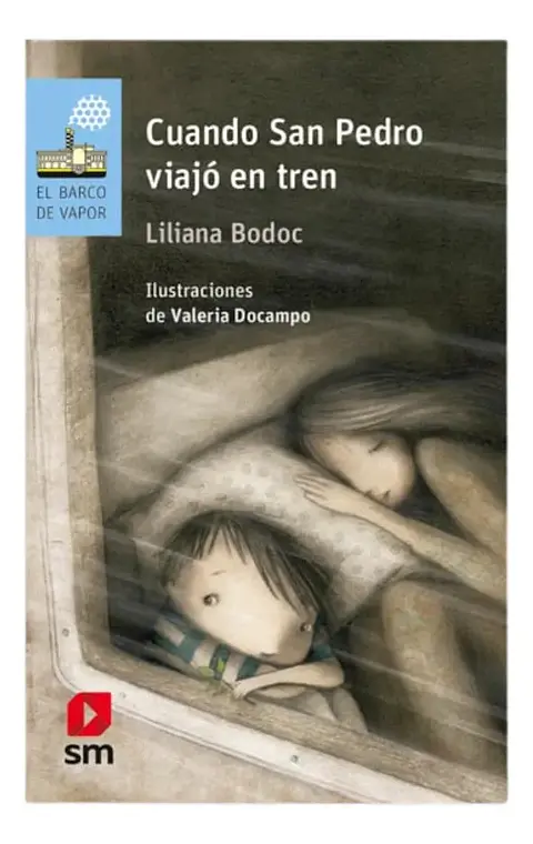 Cuando San Pedro Viajó en Tren - Liliana Bodoc