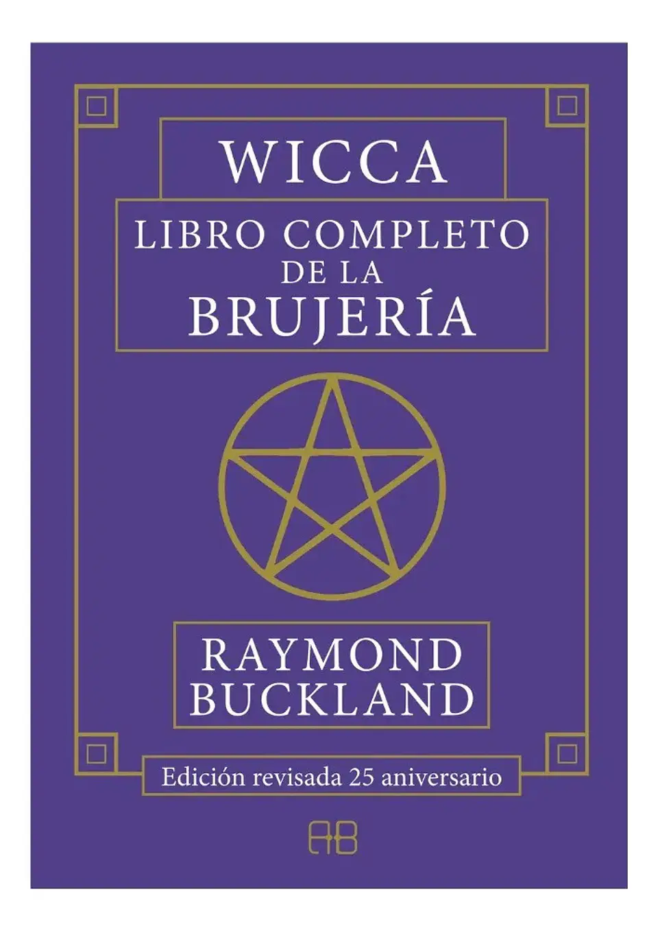 Wicca Libro Completo de la Brujería - Raymond Buckland 1