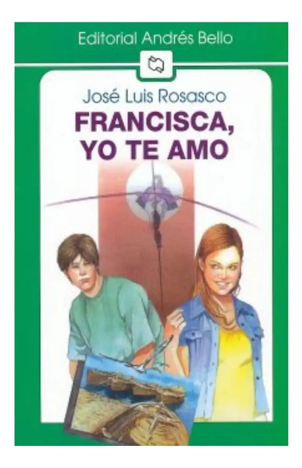 Francisca, Yo Te Amo - José Luis Rosasco 1