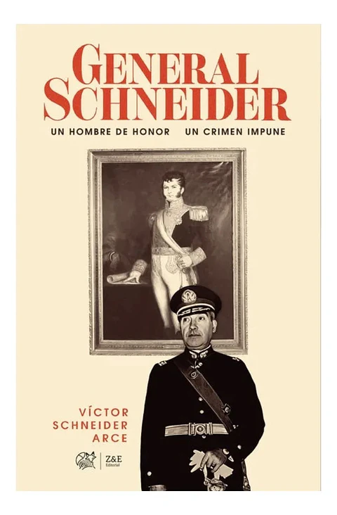 General Schneider - Víctor Schneider Arce