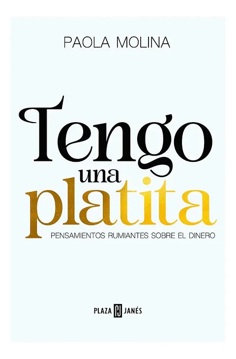 Tengo una Platita - Paola Molina