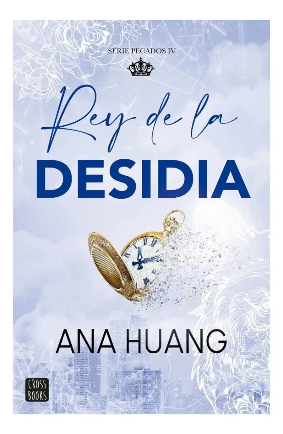 Rey de la Desidia - Ana Huang 1