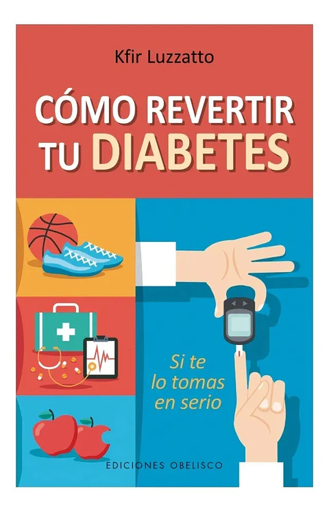 Cómo Revertir Tu Diabetes - Kfir Luzzatto