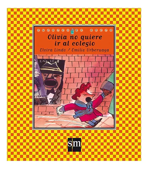 Olivia No Quiere Ir al Colegio - Elvira Lindo