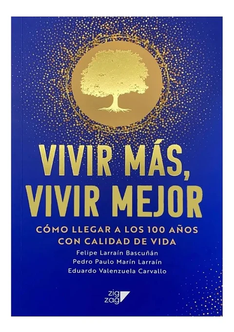 Vivir Más, Vivir Mejor. Cómo Llegar a los 100 Años