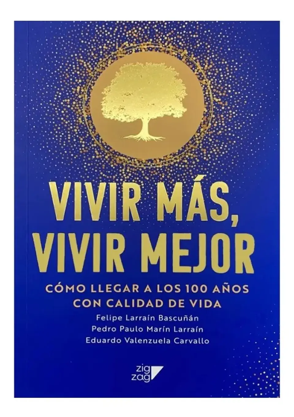 Vivir Más, Vivir Mejor. Cómo Llegar a los 100 Años 1