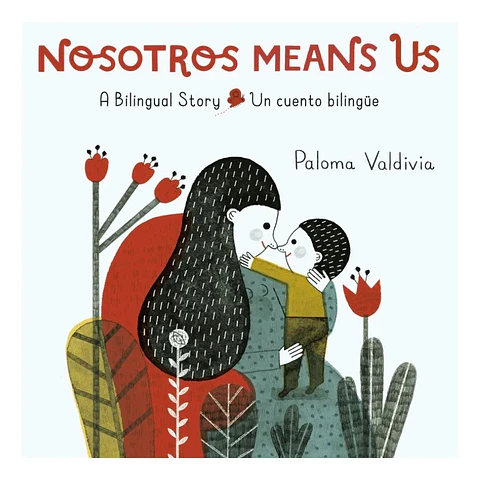 Nosotros Means Us. a Bilingual Story - un Cuento Bilingüe
