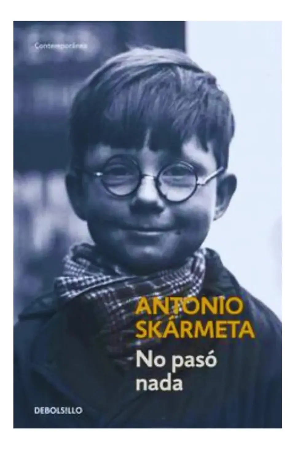 No Pasó Nada - Antonio Skármeta 1