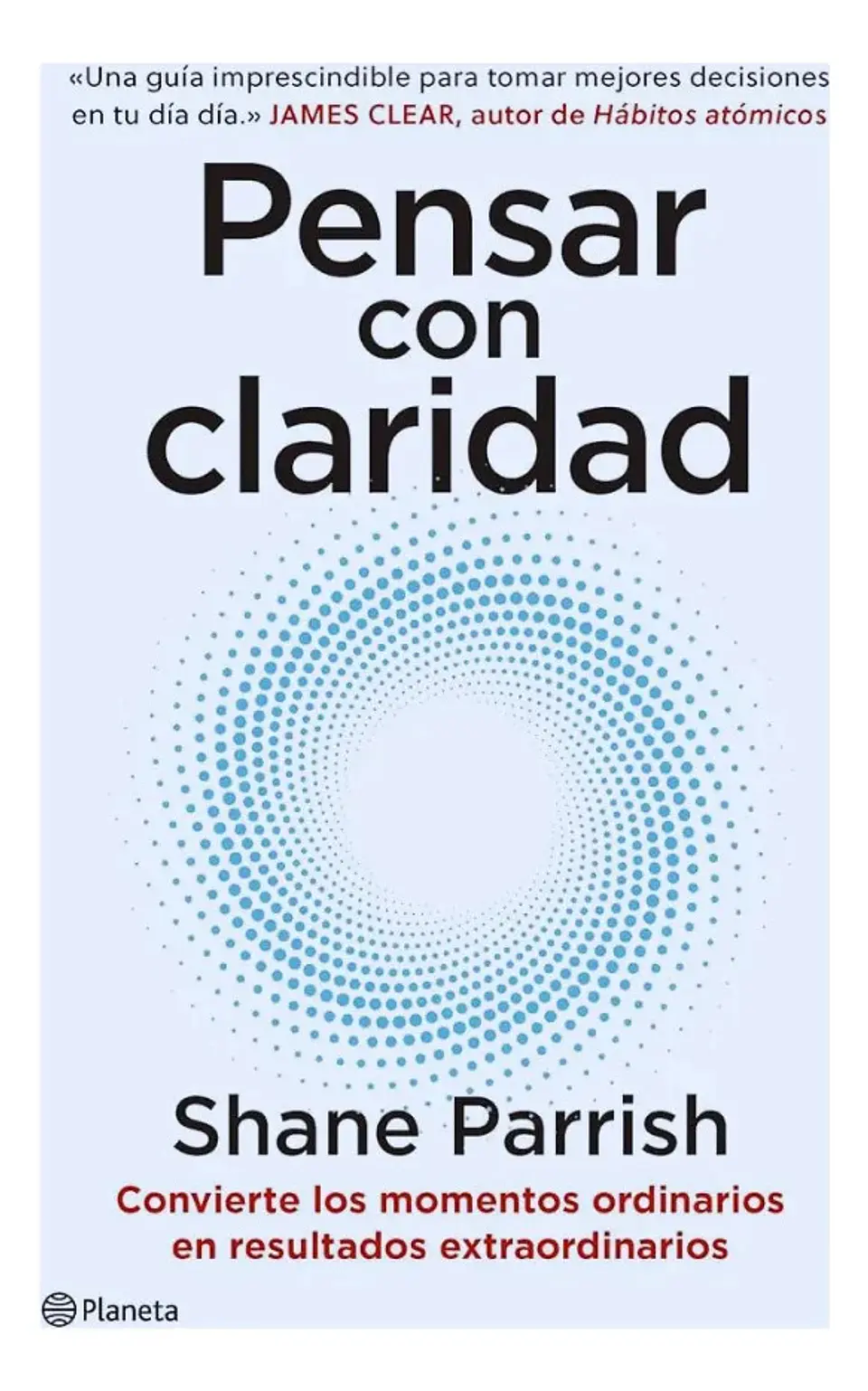 Pensar con Claridad - Shane Parrish 1