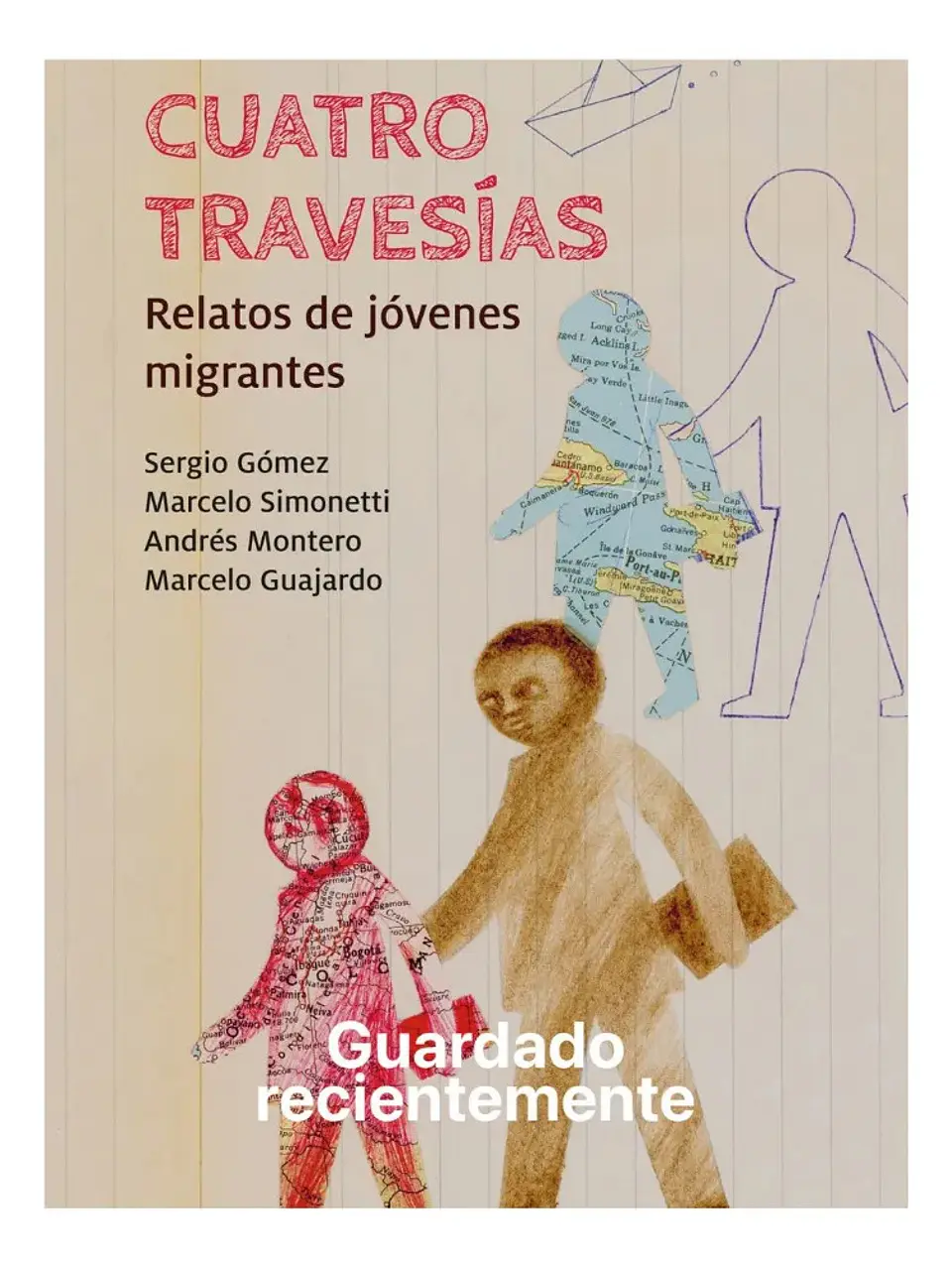 Cuatro Travesías - Relatos de Jóvenes Migrantes 1