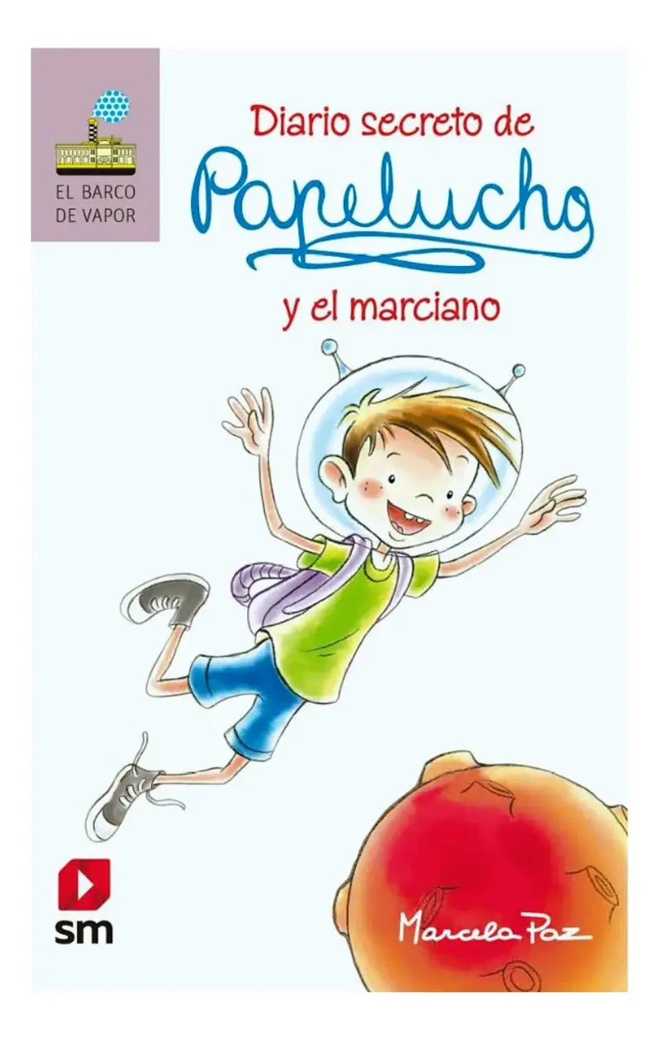 Papelucho y el Marciano - Marcela Paz 1