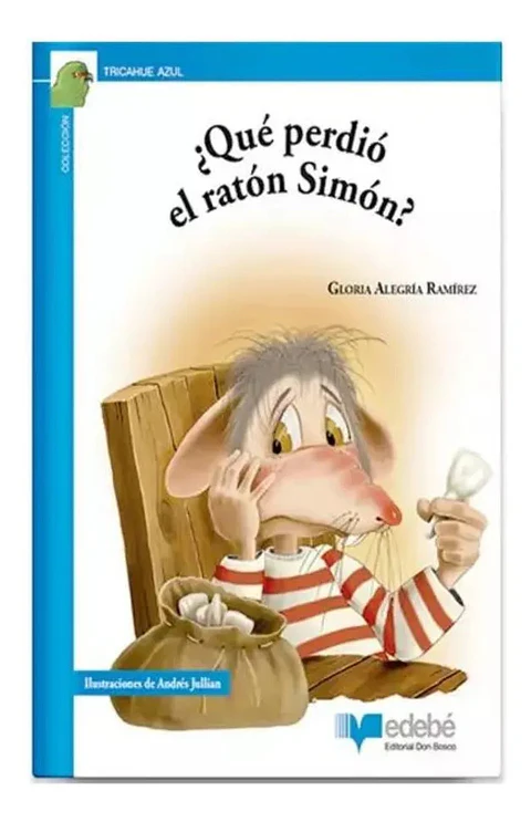 Qué Perdió el Ratón Simón - Gloria Alegría Ramírez